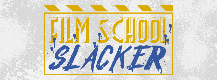 Film School Slacker